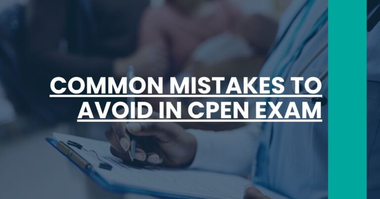 Common Mistakes To Avoid In CPEN Exam Feature Image