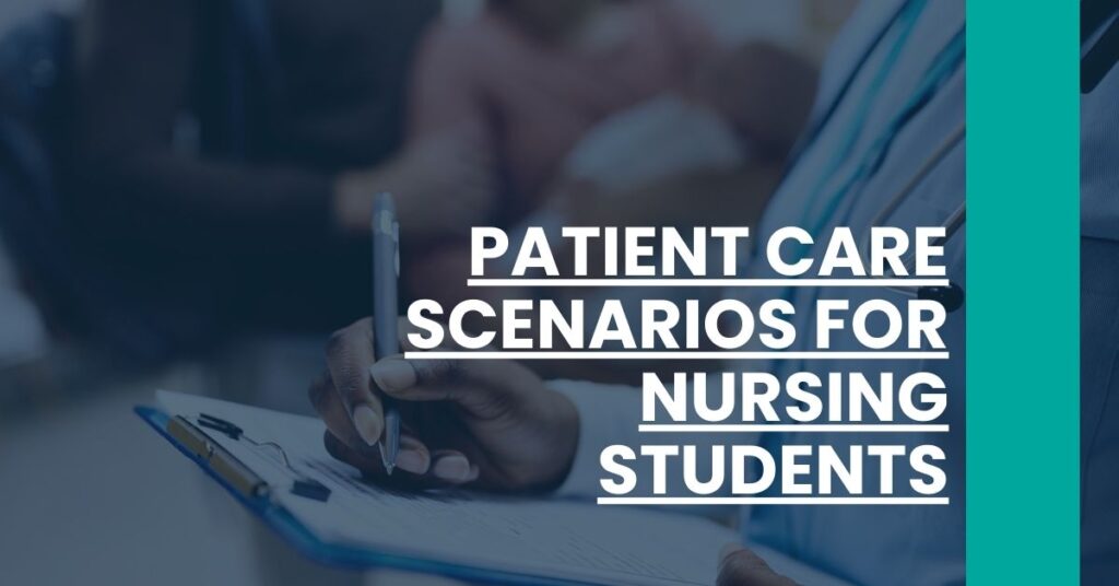 Patient Care Scenarios For Nursing Students Feature Image