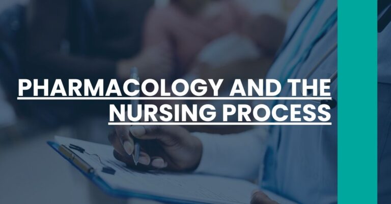 Pharmacology And The Nursing Process Feature Image